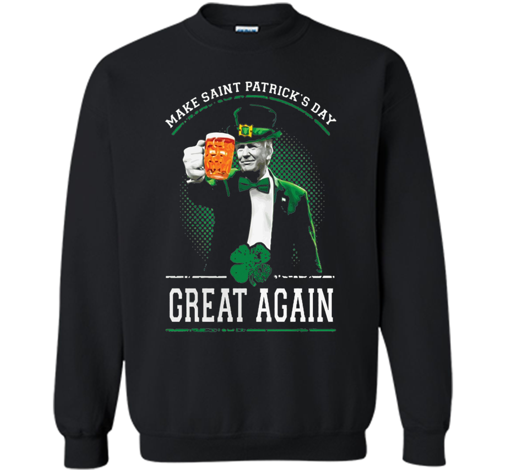Irish - Make Saint Patrick Great Again T Shirt