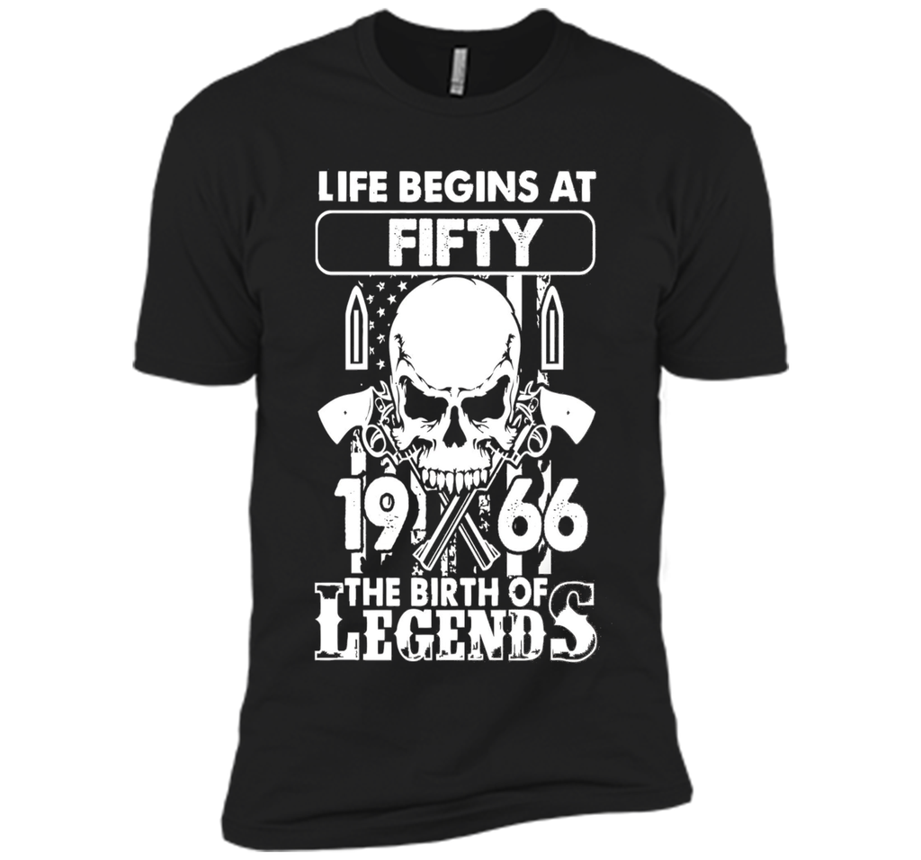 Life Begin At 50 - 1966 Birth Legends 50th Birthday T-shirts