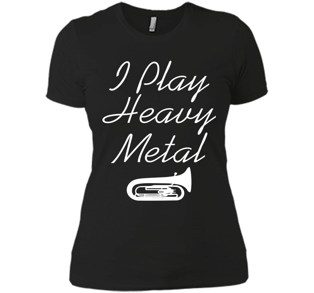 I Play Heavy Metal Funny Tuba T-shirt T-Shirt