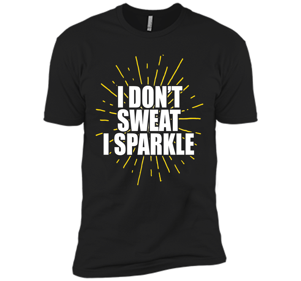 I Don't Sweat, I Sparkle Running Fitness T-Shirt