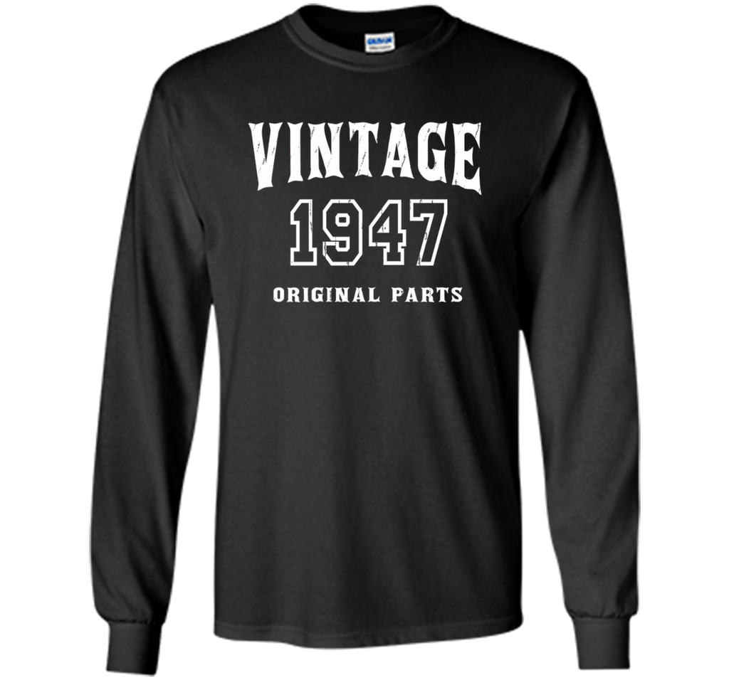 Vintage Original Parts 1947 Distressed Birthday Gift T-shirt