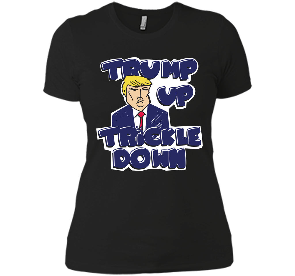 Donald Trump Up Trickle Down Politics 2016 T-Shirt