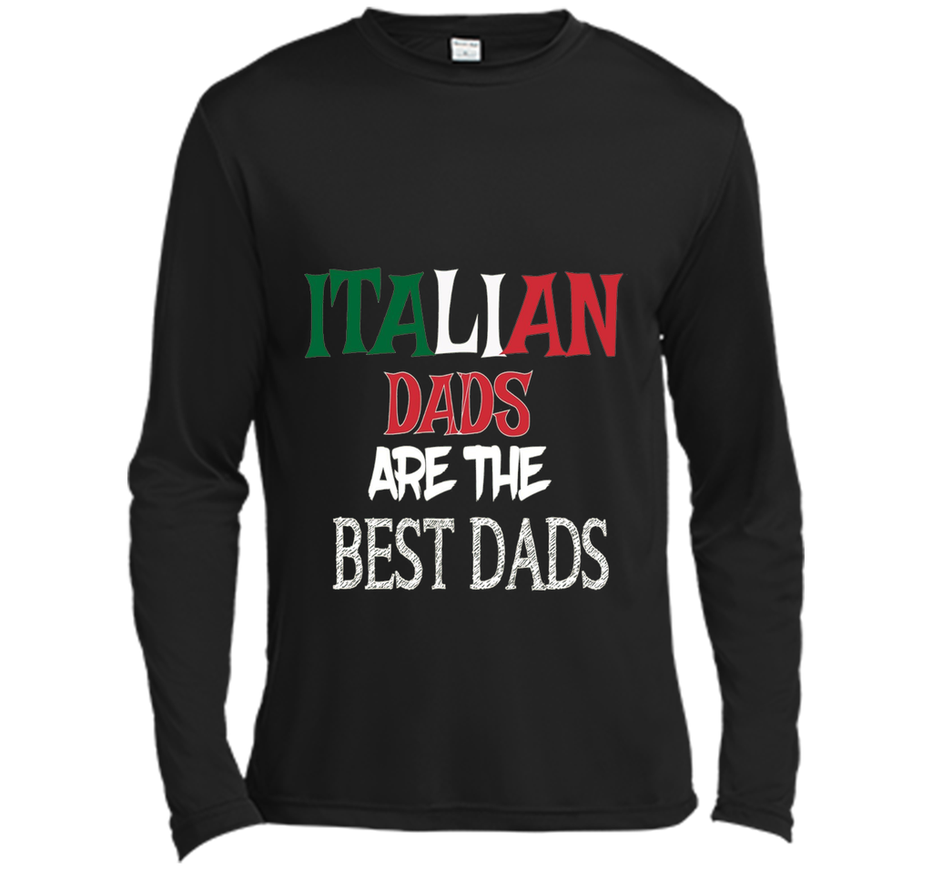 Italian Dads Are the Best Dads Funny Father's Day T Shirt