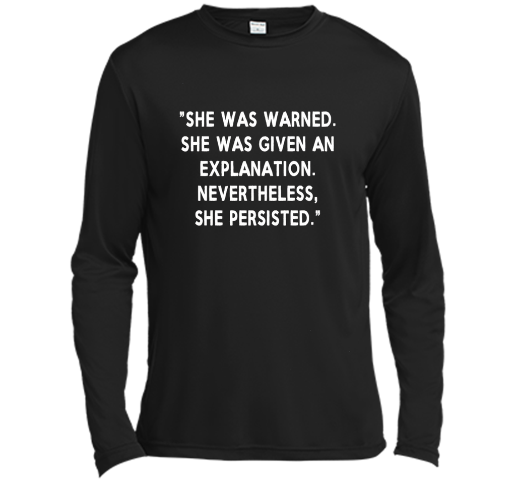 She Was Warned, Given Explanation, She Persisted Shirt