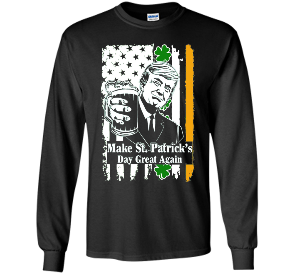 Trump Make St. Patrick's Day Great Again T-Shirt