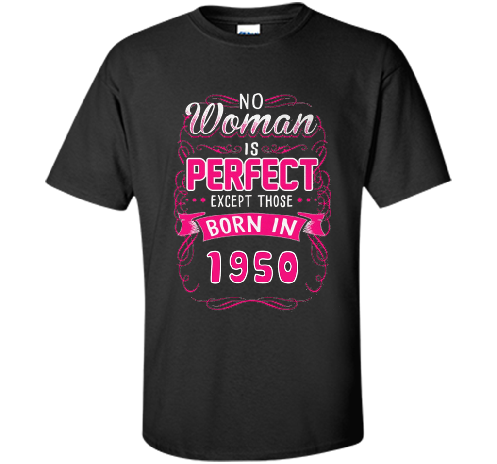 Born in 1950, perfect woman tshirt. Best for birthday gift