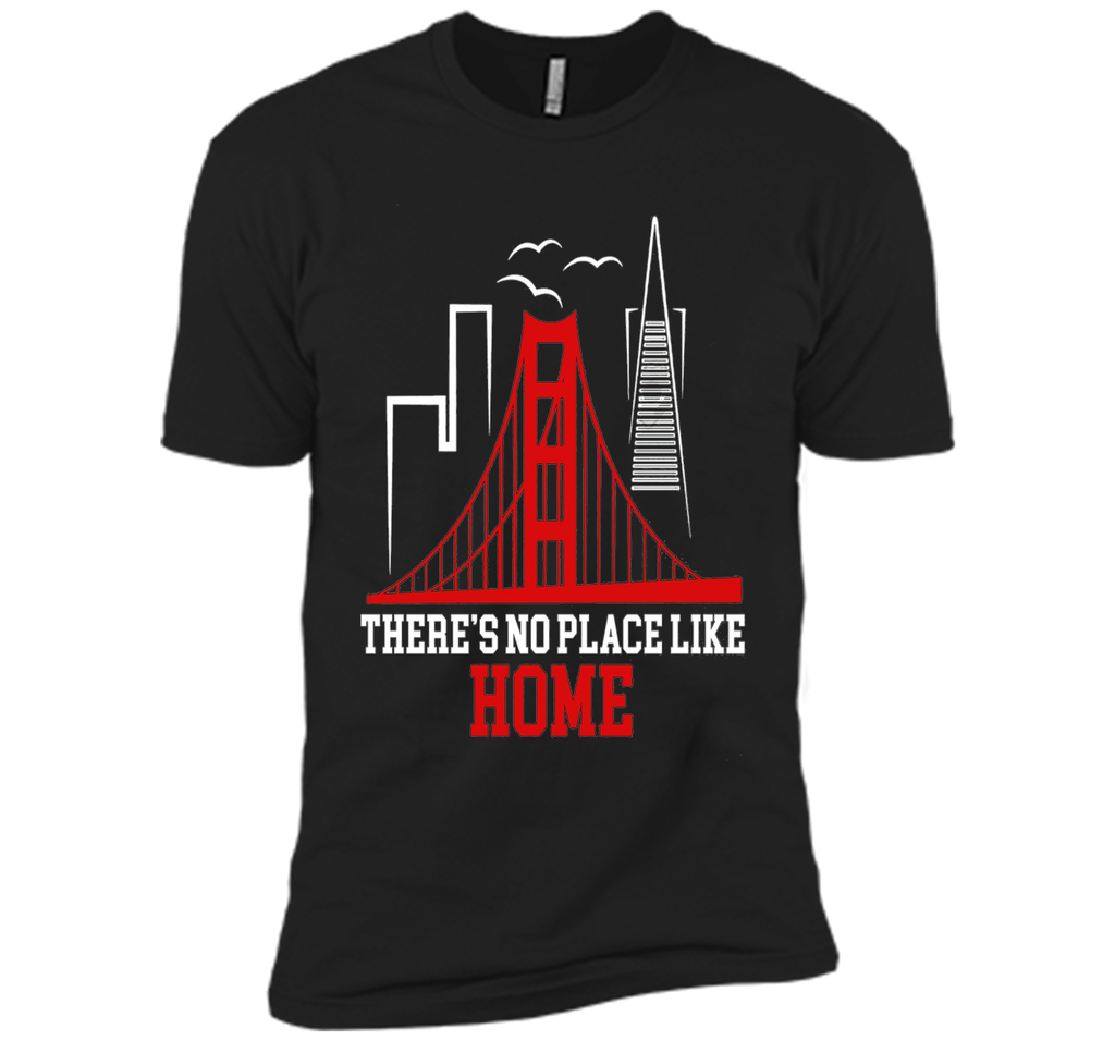 THERES NO PLACE LIKE HOME SAN FRANCISCO BASEBALL T SHIRT