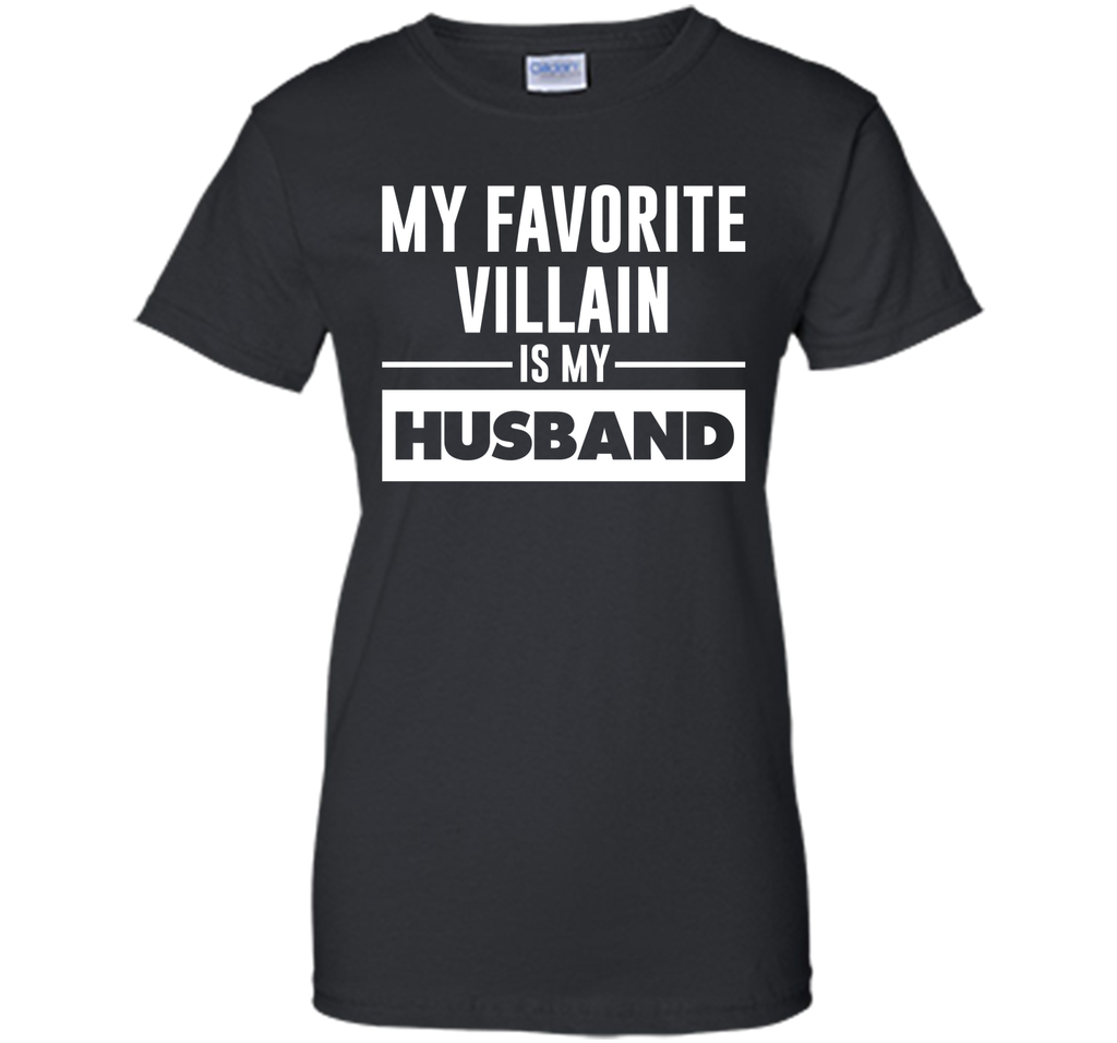 My Favorite Villain is My Husband Funny Graphic T-shirt T-Shirt
