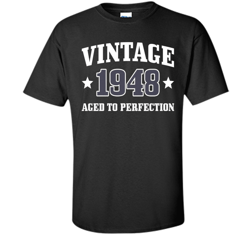 68th Birthday Gift - Vintage 1948 - Aged To Perfection Shirt