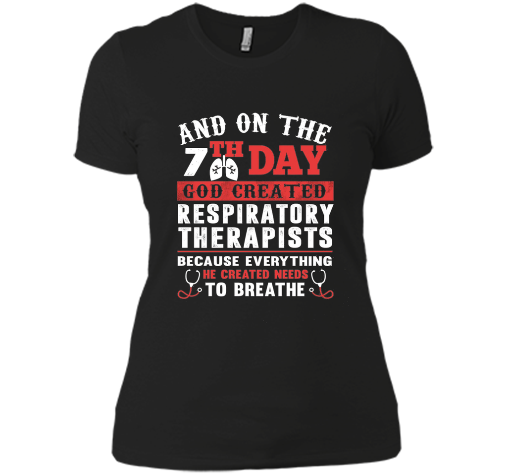 God Created Respiratory Therapists T Shirt