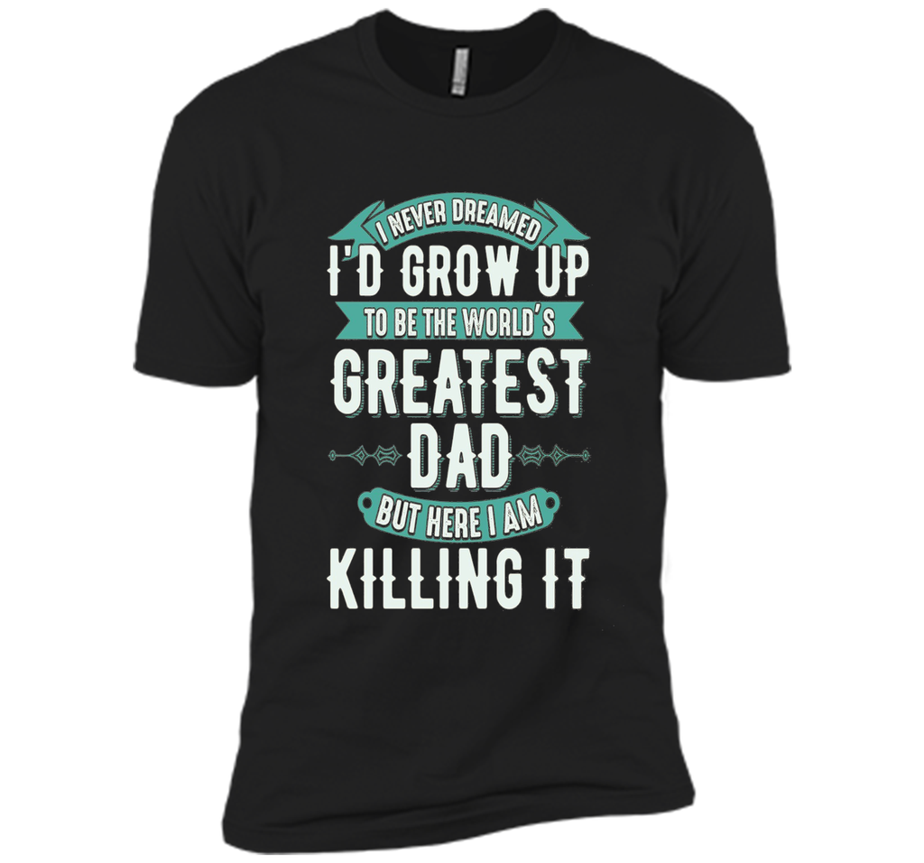 Greatest Dad Father's Day T-Shirt