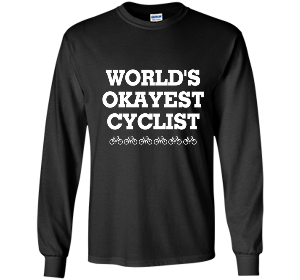 WORLD'S OKAYEST CYCLIST T SHIRT