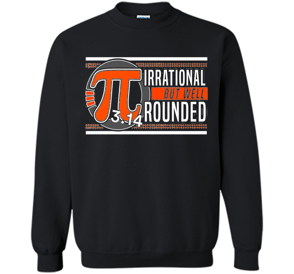 Irrational But Well Rounded Pi T-Shirt
