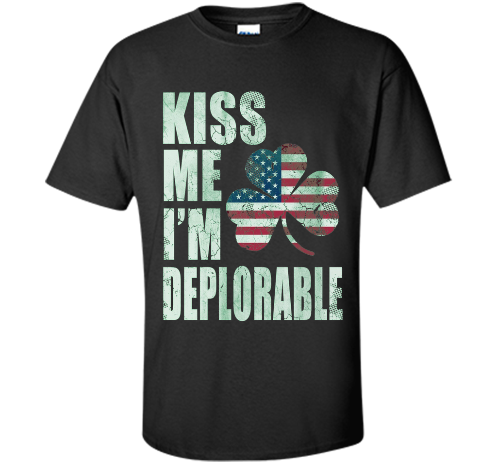 Kiss Me Im Deplorable Shirt
