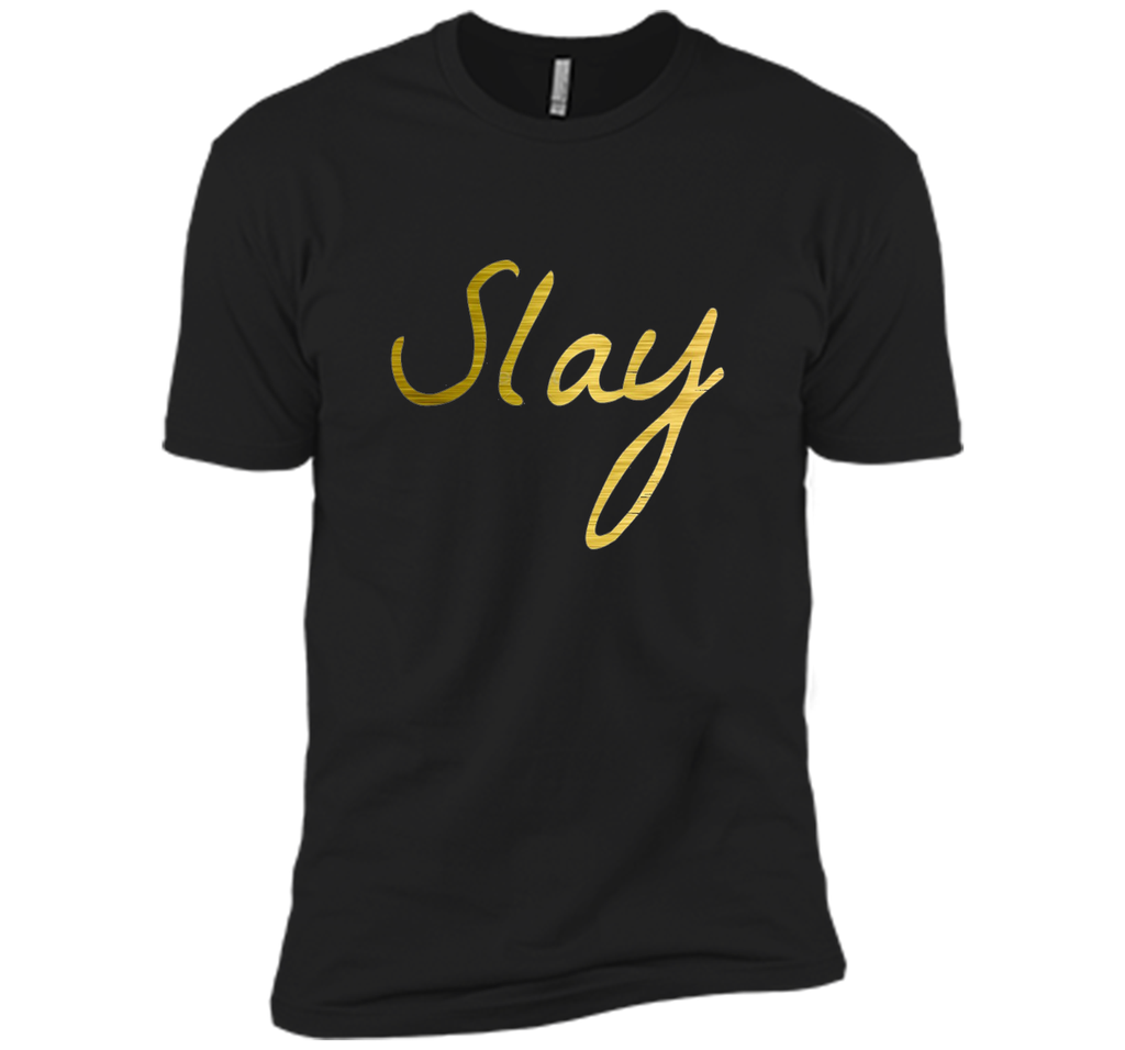 Slay Shirt - Cause I Slay T-shirt