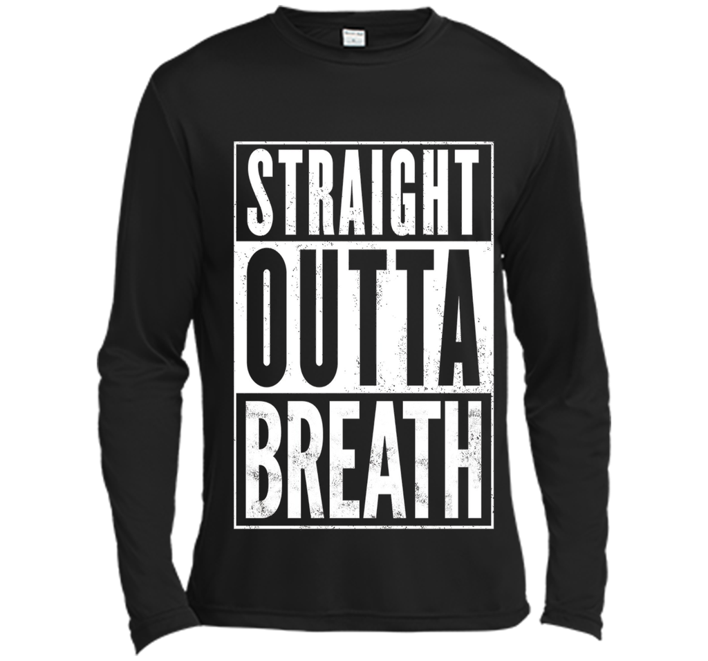 Straight Outta Breath Funny T-Shirt