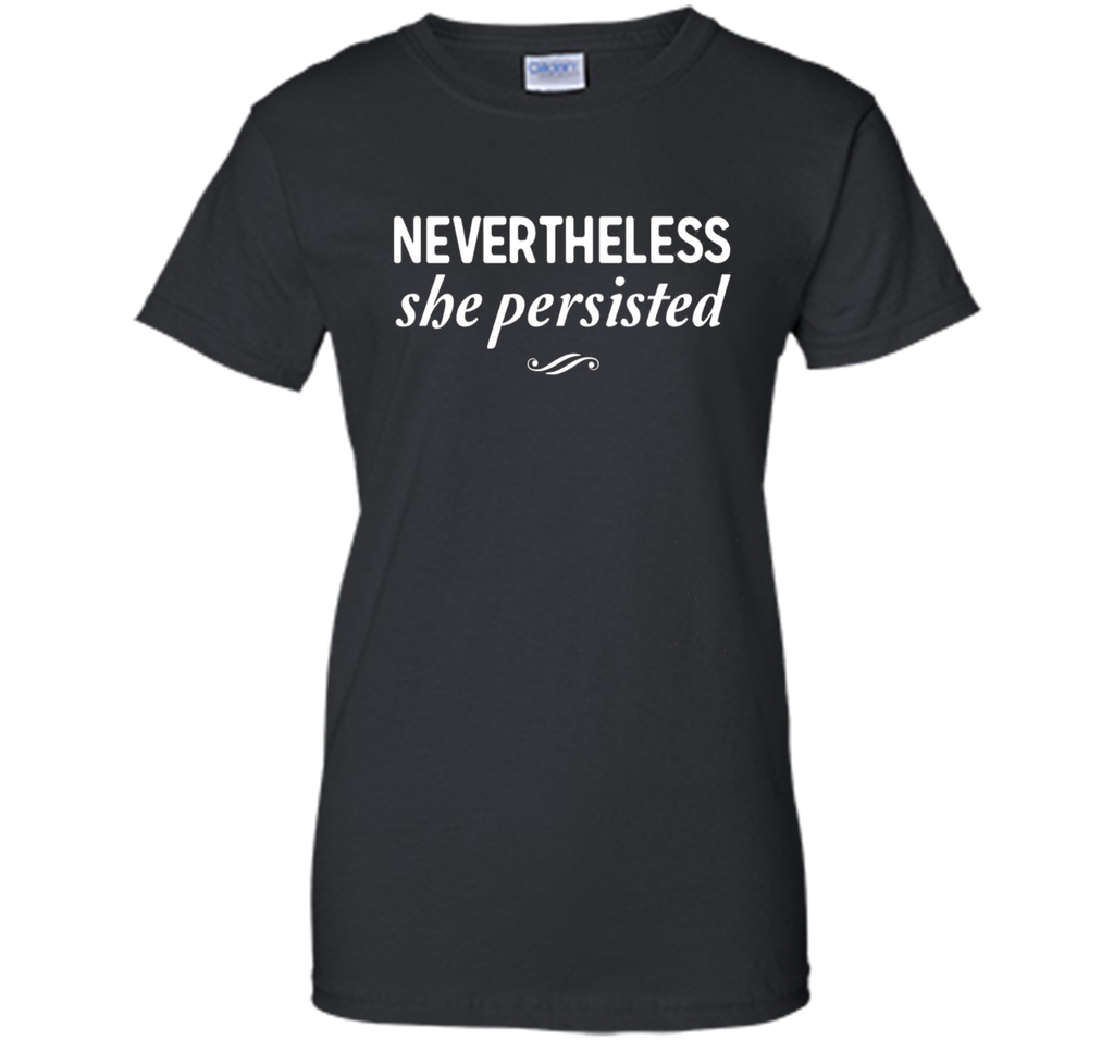 Feminist Zeal: Nevertheless she persisted t-shirt
