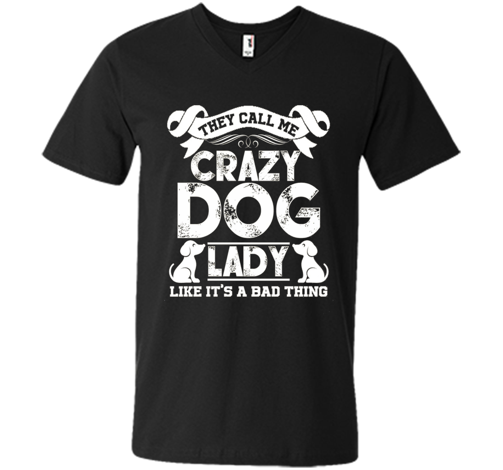 Crazy Dog Lady T shirts - They Call Me Crazy Dog Lady Tee