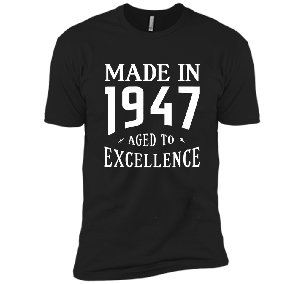 Birthday Gifts Idea Made In 1947 Aged To Excellence T-shirt