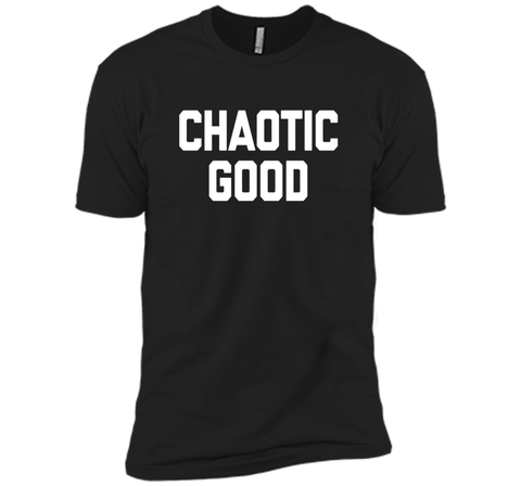 Chaotic Good T-Shirt funny saying sarcastic novelty humor