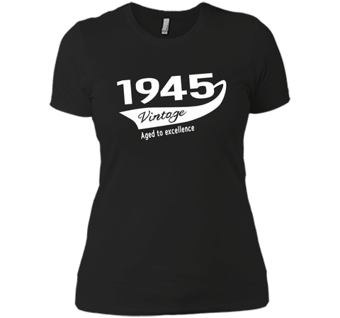 1945 Vintage Aged to excellence Birthday Gift T-shirt Unisex