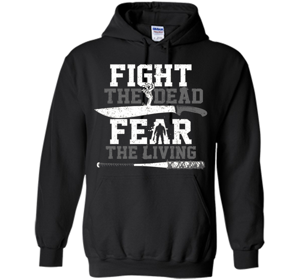 Fight The Dead Fear The Living T-Shirt