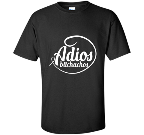 Adios Bitchachos