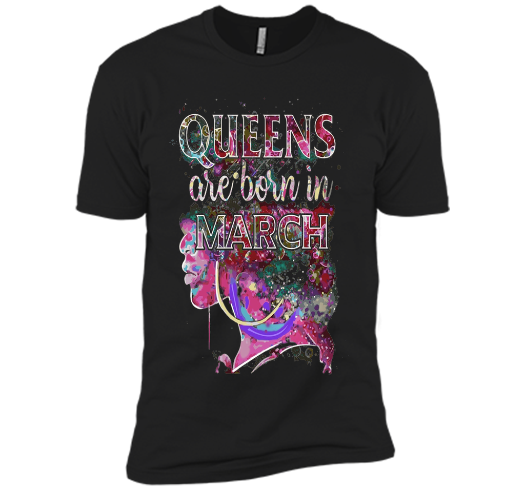 March Queens, Colorful Birthday T-Shirt