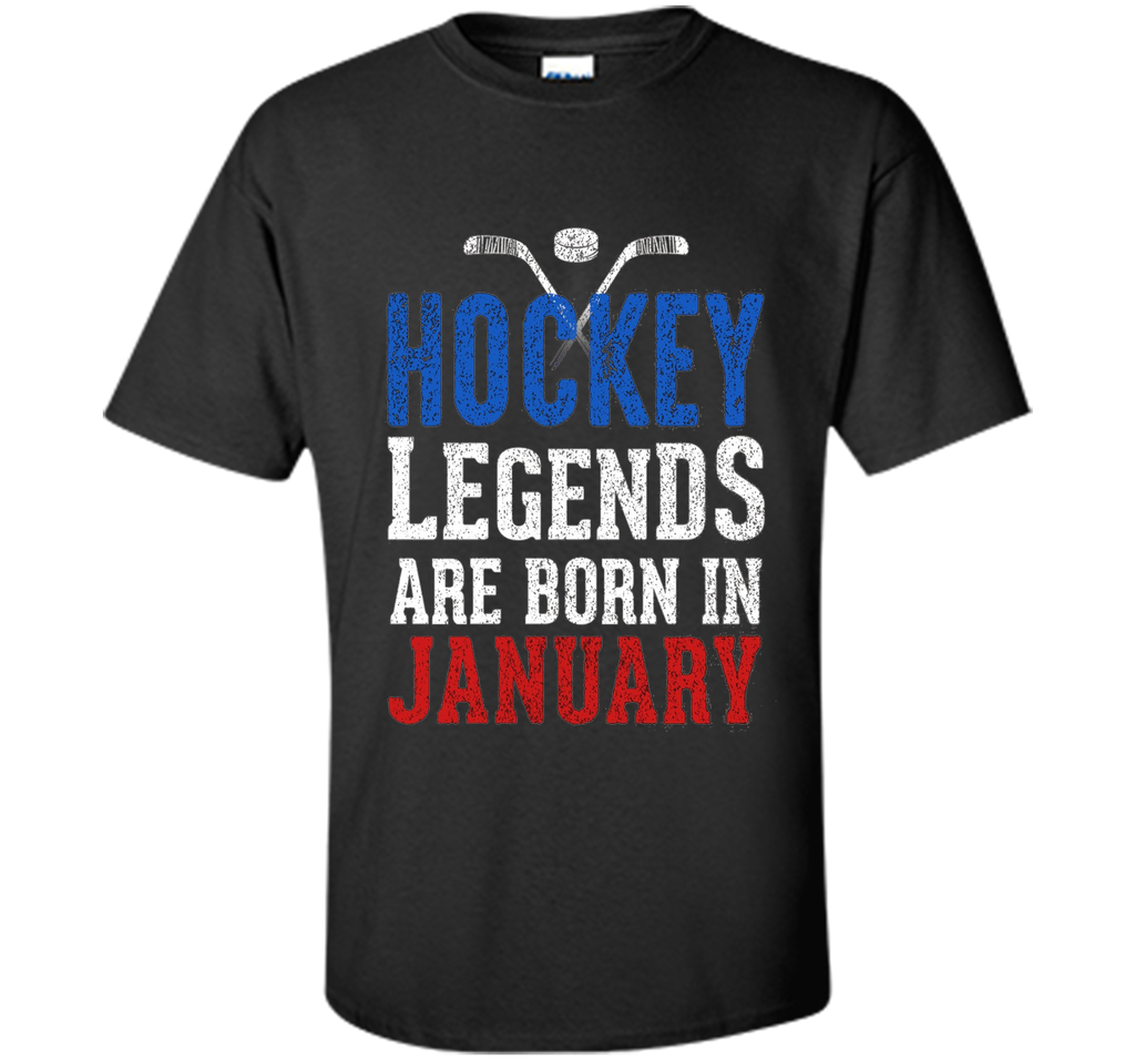 Hockey Legends Are Born In January Birthday T-shirt