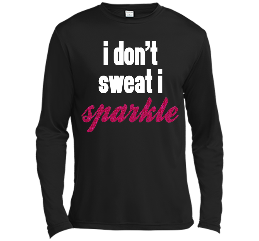 I Don't Sweat, I Sparkle Gym Quote T-Shirt
