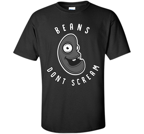 Beans Don't Scream T-Shirt