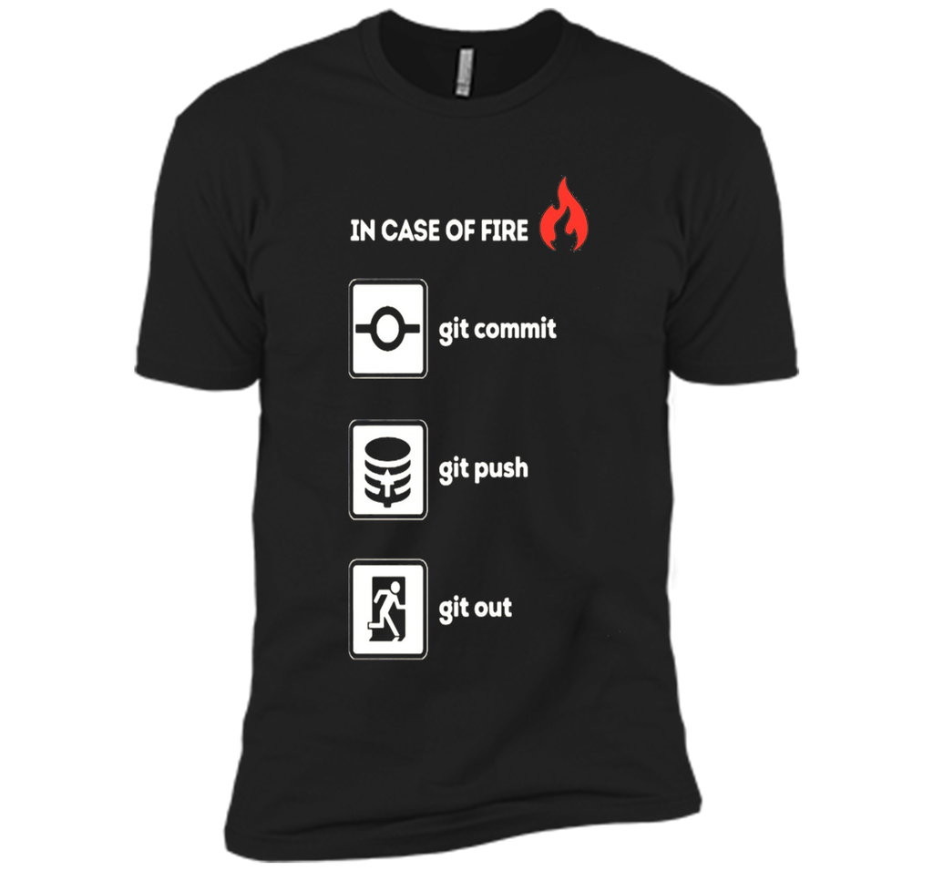 programmer shirt- In case of fire git commit push out