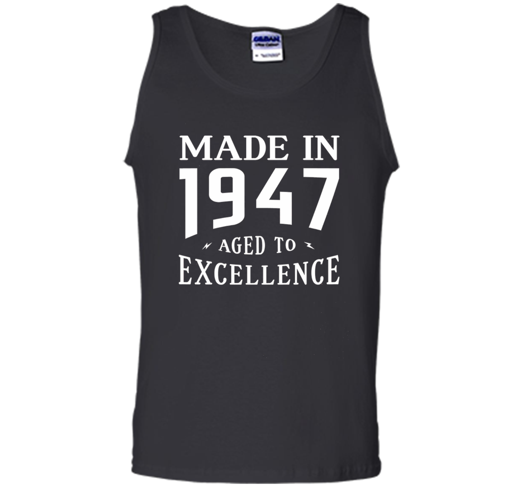 Birthday Gifts Idea Made In 1947 Aged To Excellence T-shirt