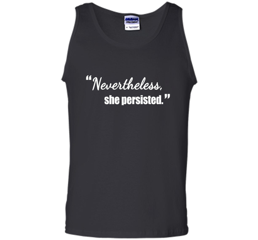 Nevertheless She Persisted Political Quote T-Shirt