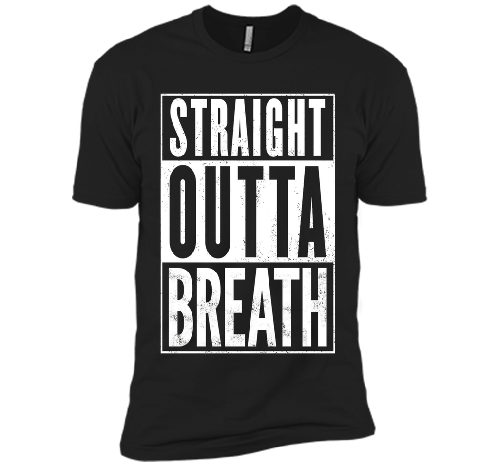 Straight Outta Breath Funny T-Shirt