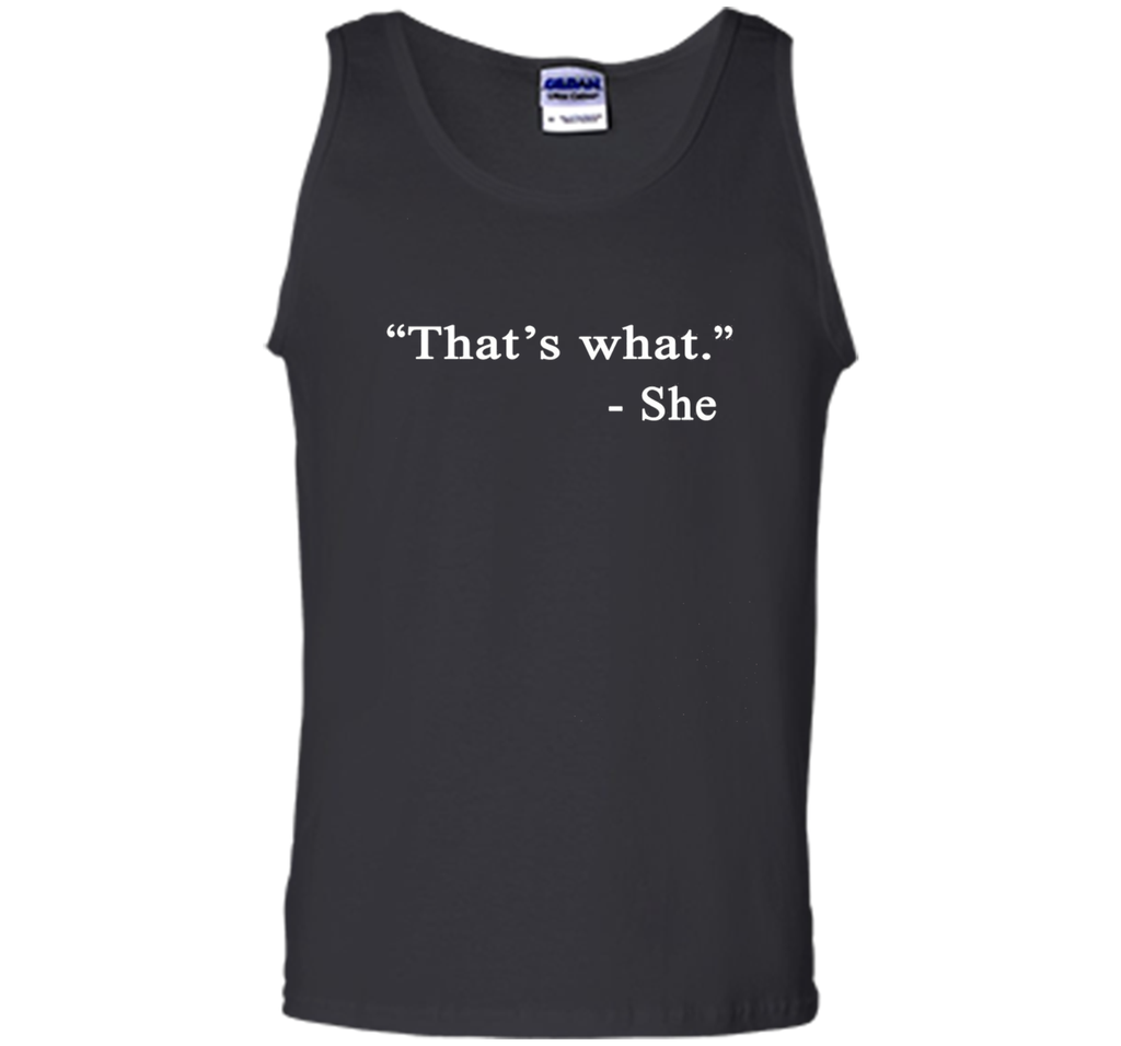 That's What She Said - Funny T-Shirt