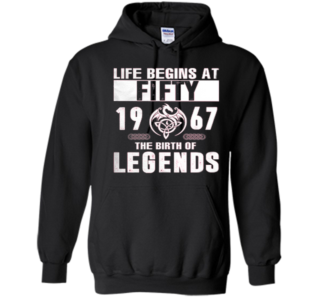 Life begins at Fifty - 1967 - The birth of legends T Shirt cool shirt