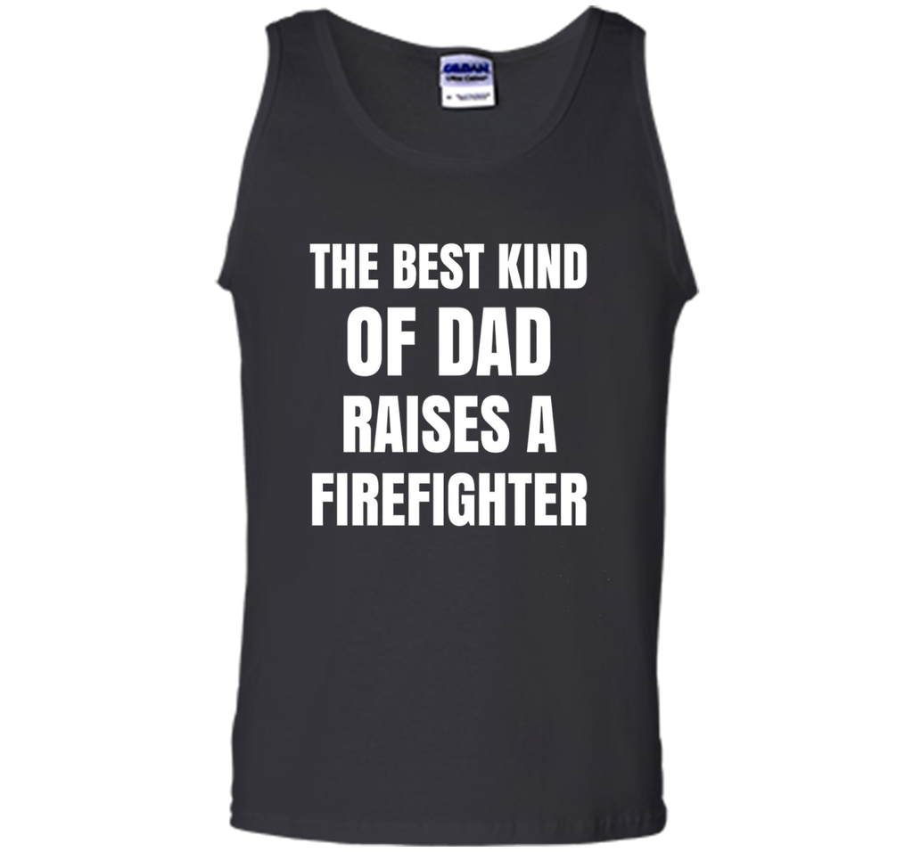 Men's Father's Day Gift T Shirt for a Firefighter 's Dad