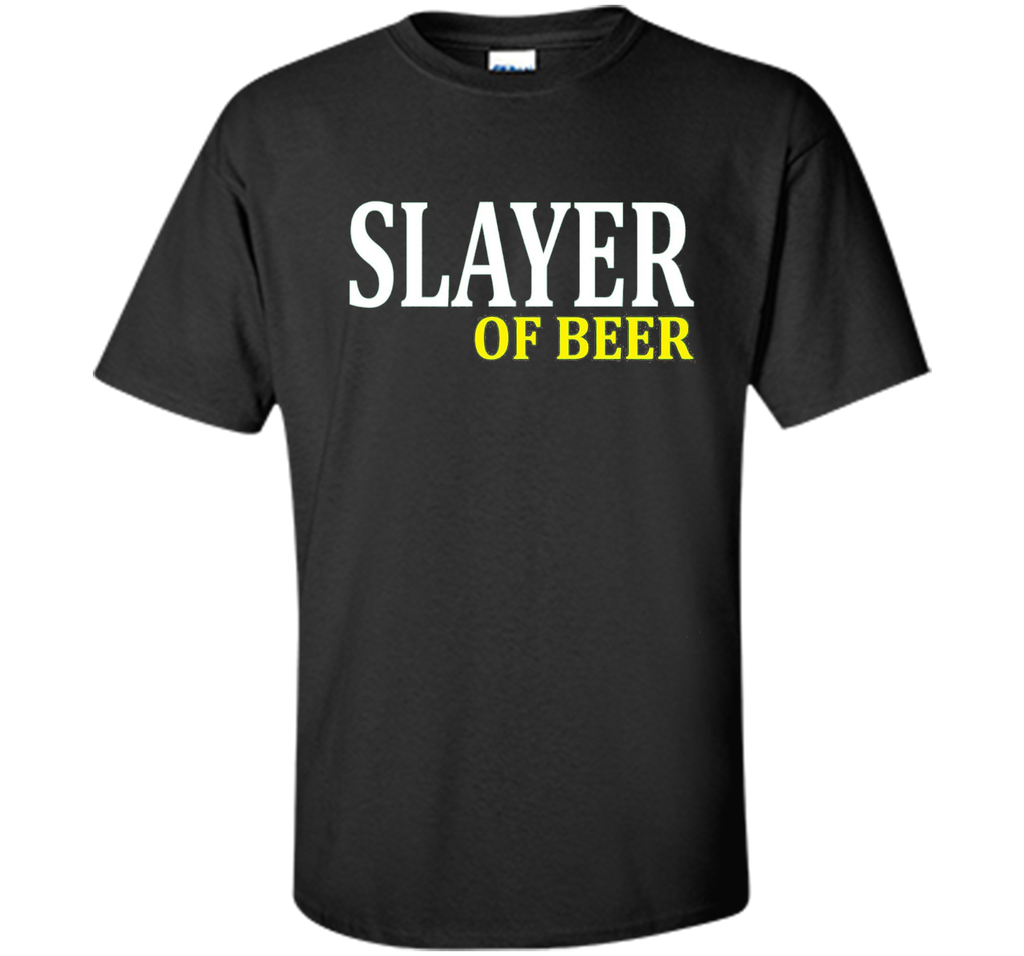Slayer of Beer T-shirt