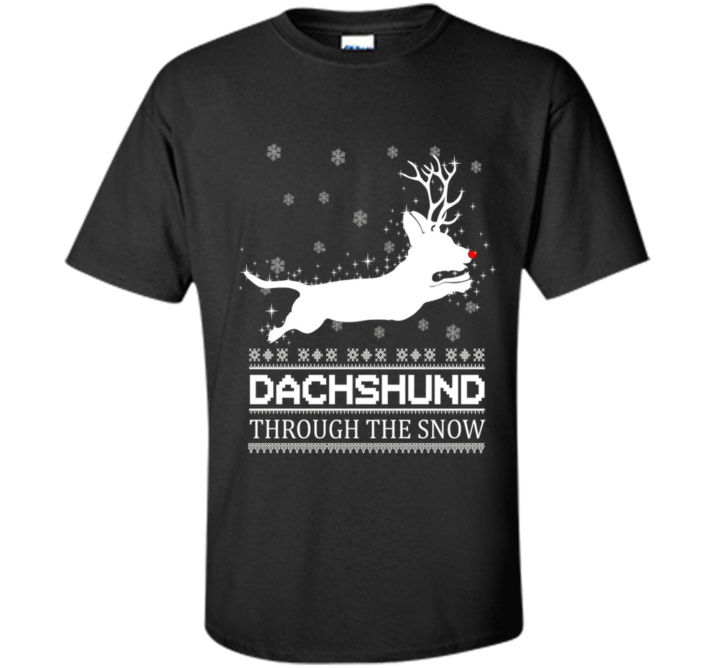 Dachshund Through The Snow T Shirt Lover Daschund Christmas