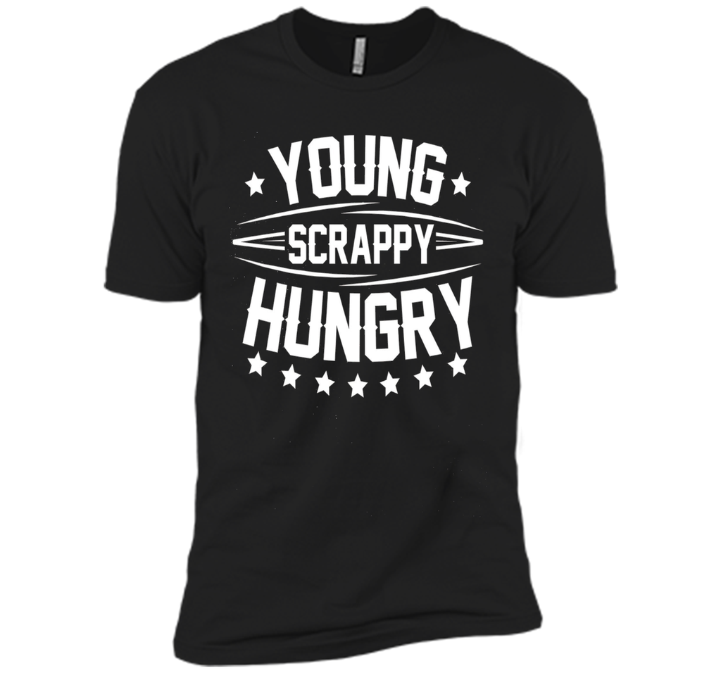 Young Scrappy and Hungry Shirt