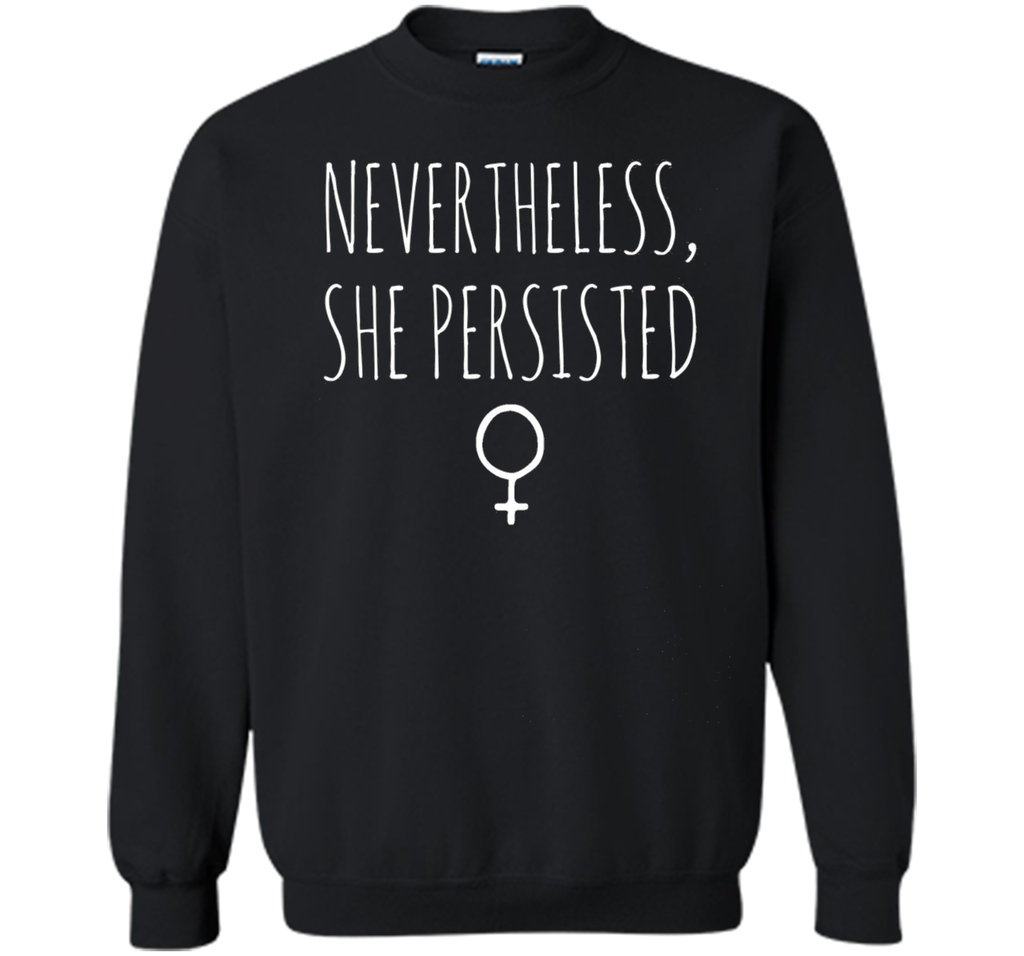 Nevertheless, She Persisted - Feminist - Definition shirt
