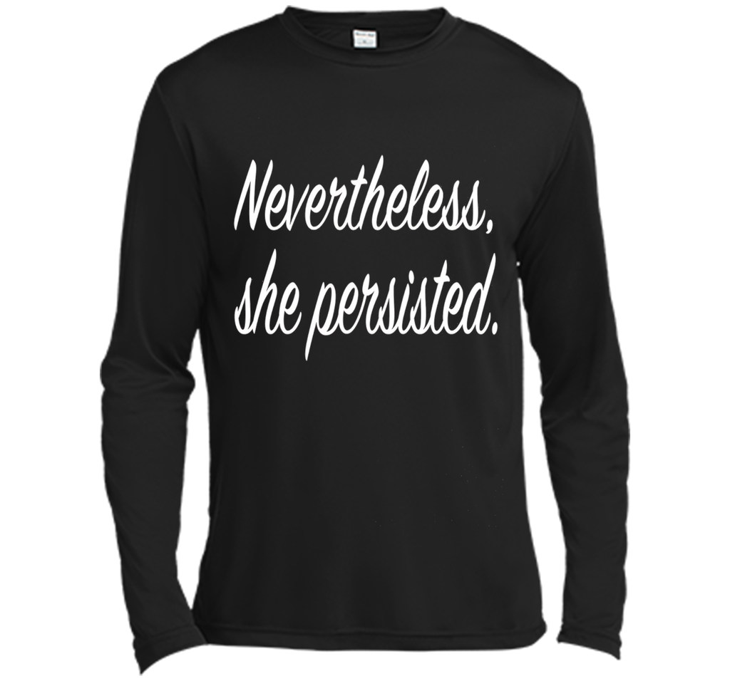 Nevertheless, She Persisted. T-Shirt - She Persisted Shirt