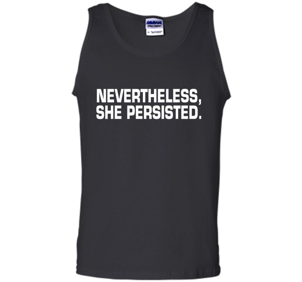 Nevertheless, She Persisted Shirt for War Cry of Women