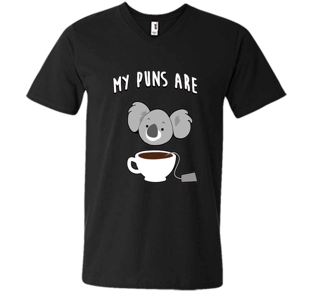 My Puns Are Koala Tea T Shirt