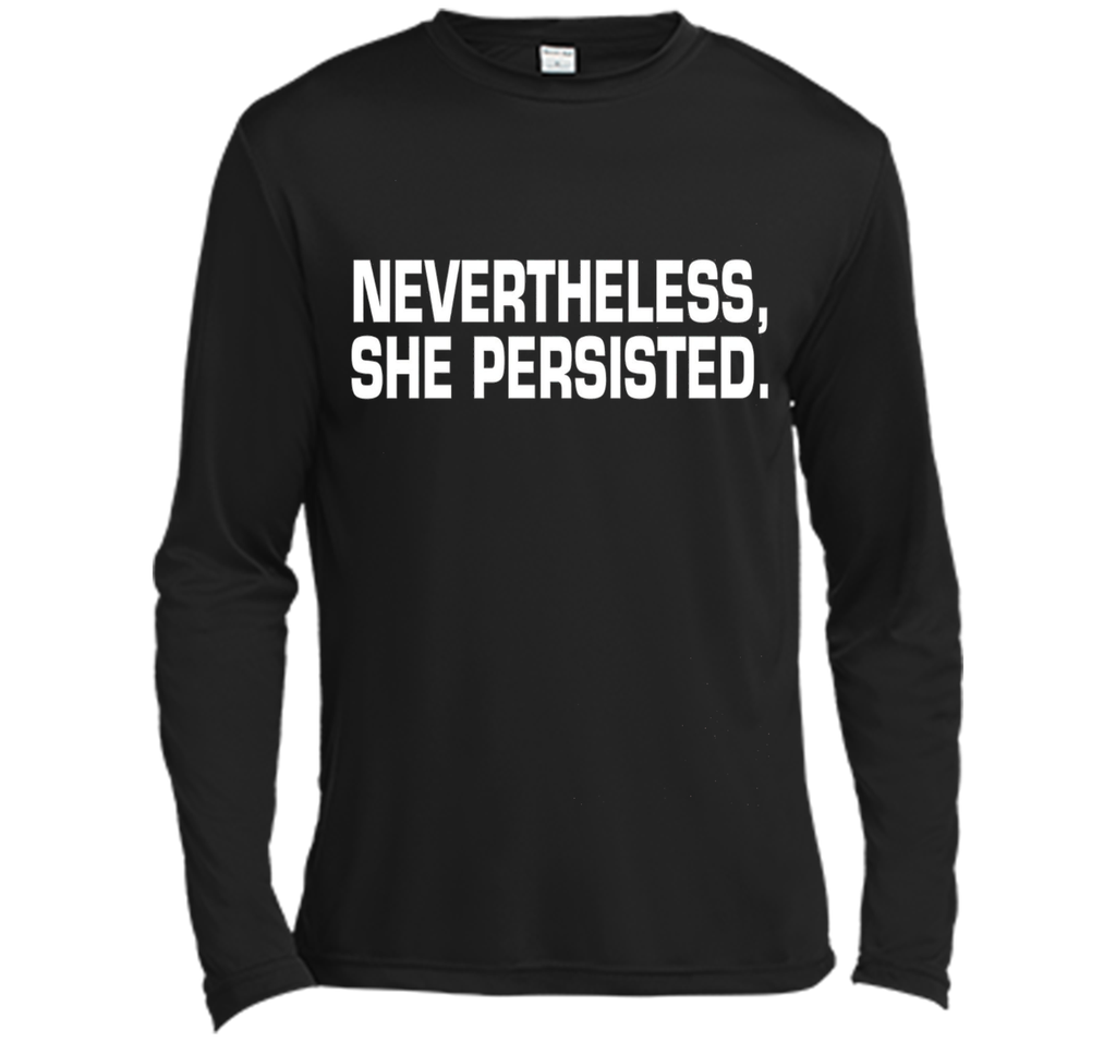Nevertheless, She Persisted Shirt for War Cry of Women