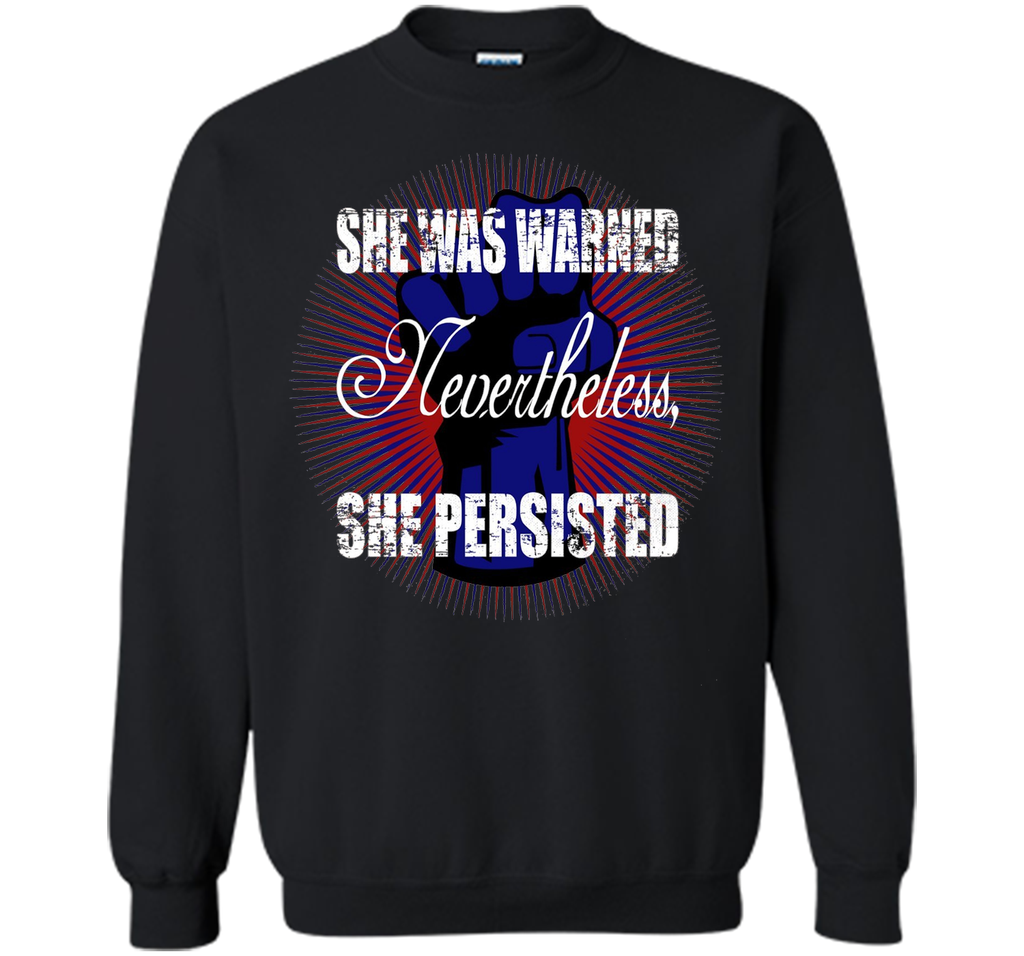 She Persisted t-shirt - She Was Warned #shepersisted