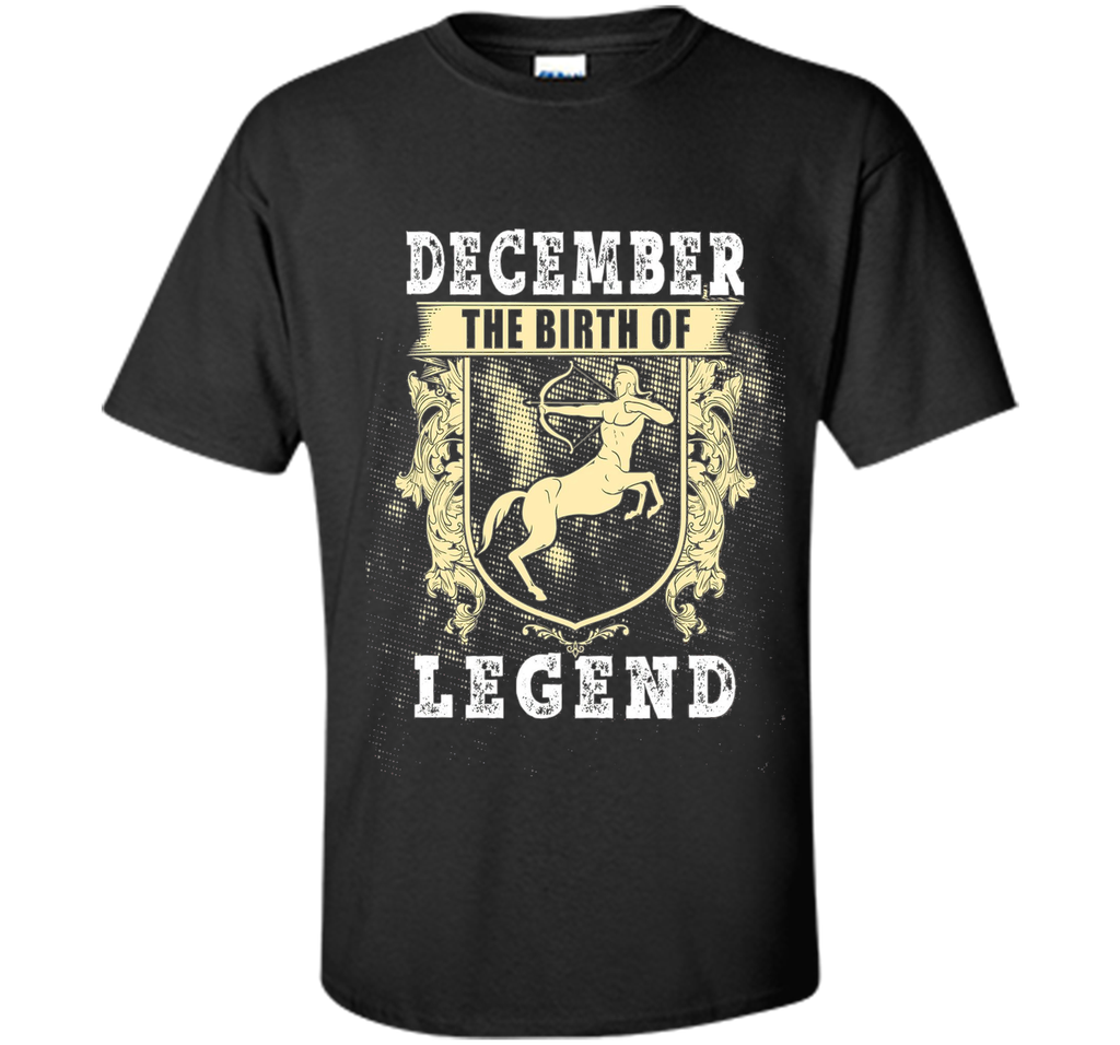 December The Birth Of Legends Shirt - Sagittarius Zodiac