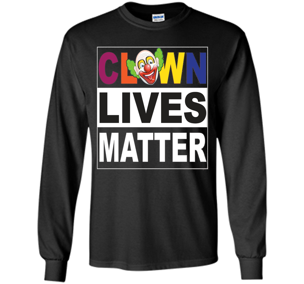 Clown Lives Matter T Shirt Happy Red Nose Clown Parody