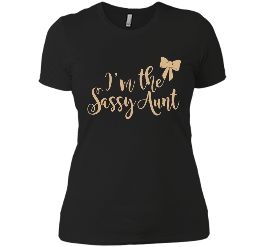 I'm the sassy aunt T shirt - Best gift for Aunt Auntie